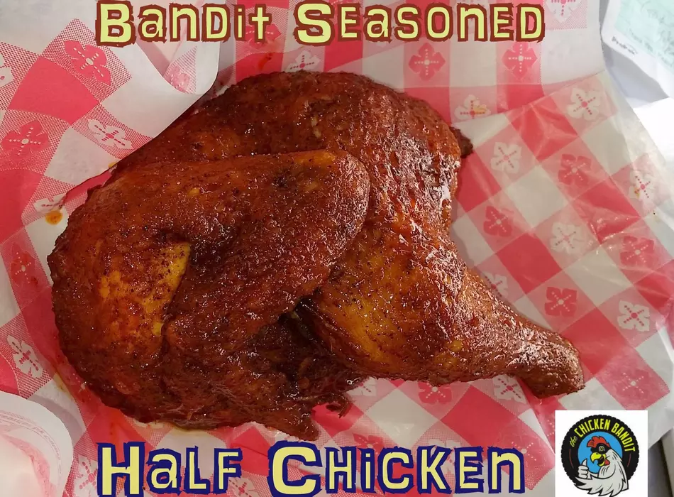 Our famous "Bandit Seasoned" 1/2 Chicken!